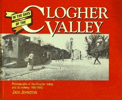 In the Days of the Clogher Valley : Photographs of the Clogher Valley and Its Railway, 1887-1942