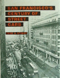 SAN FRANCISCO'S CENTURY OF STREET CARS