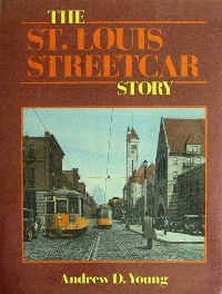 The St.Louis Streetcar Story