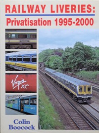 RAILWAY LIVERIES - PRIVATISATION 1995-2000