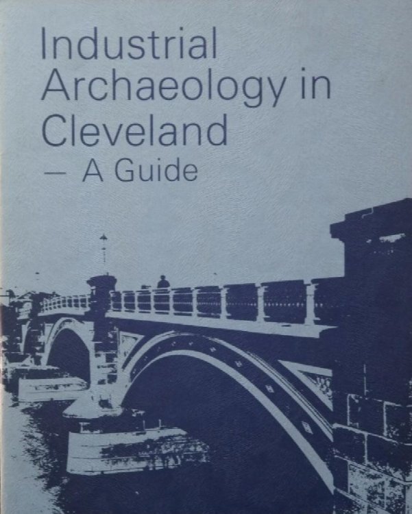 Industrial archaeology in Cleveland : A Guide