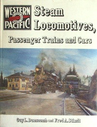 Western Pacific Steam Locomotives, Passenger Trains and Cars