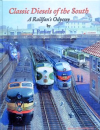 Classic Diesels of the South : A Railfan's Odyssey
