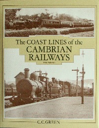 The Coast Lines of the Cambrian Railways Volume One