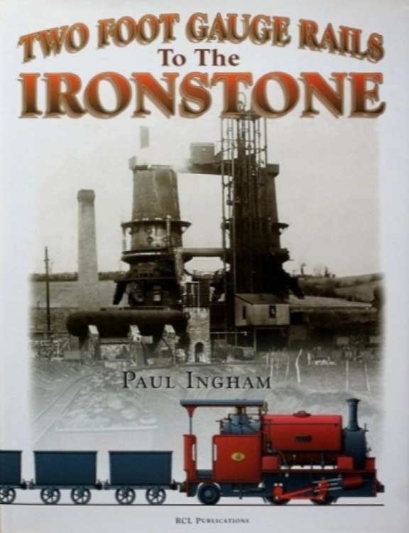 Two Foot Gauge Rails to the Ironstone