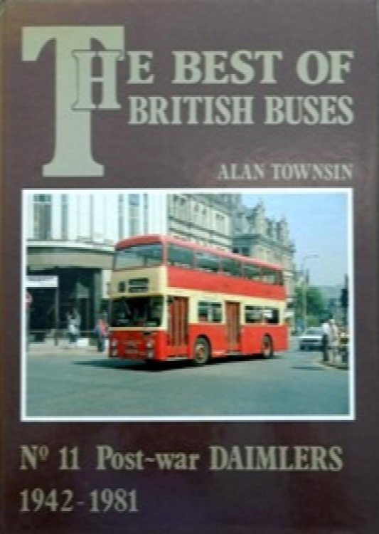 THE BEST OF BRITISH BUSES No.11 POST-WAR DAIMLERS 1942 - 1981