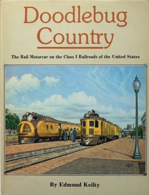 Doodlebug Country : The Rail Motorcar on the Class 1 Railroads of the United States