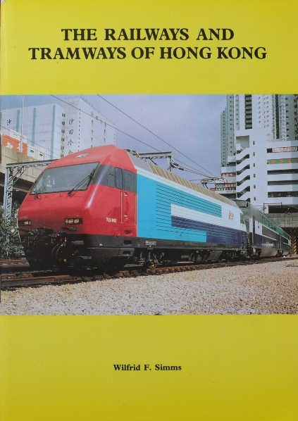 THE RAILWAYS AND TRAMWAYS OF HONG KONG