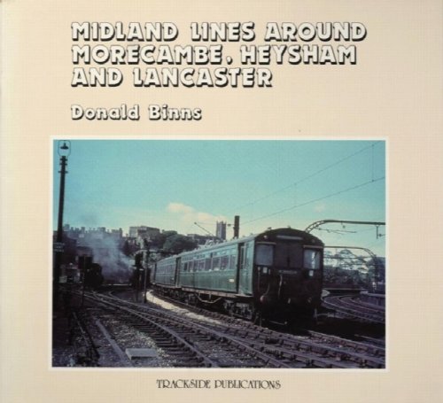 Midland Lines Around Morecambe, Heysham and Lancaster