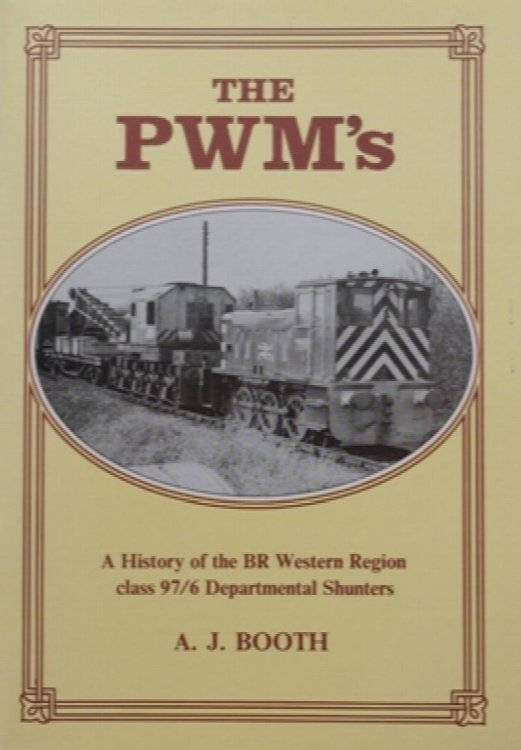 The PWM's : A History of the BR Western Region Class 97/6 Departmental Shunters