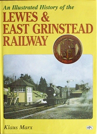An Illustrated History of the Lewes and East Grinstead Railway