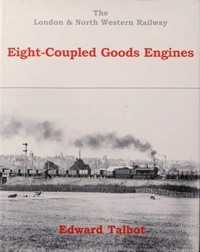 THE LONDON & NORTH WESTERN RAILWAY EIGHT-COUPLED GOODS ENGINES