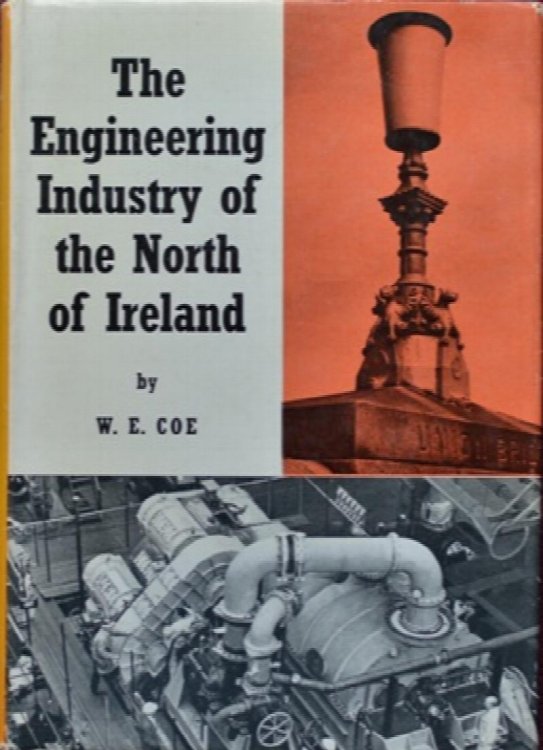 THE ENGINEERING INDUSTRY OF THE NORTH OF IRELAND
