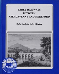 Early Railways Between Abergavenny and Hereford