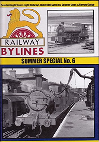 RAILWAY BYLINES SUMMER SPECIAL No. 6