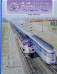 ATLANTIC COAST LINE PASSENGER SERVICE - THE POSTWAR YEARS