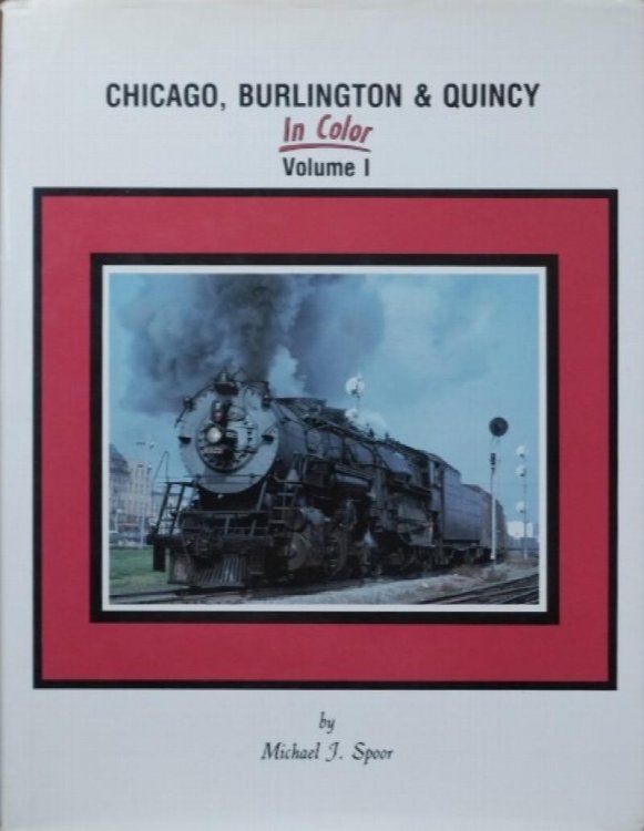 Chicago, Burlington & Quincy in Color Volume 1
