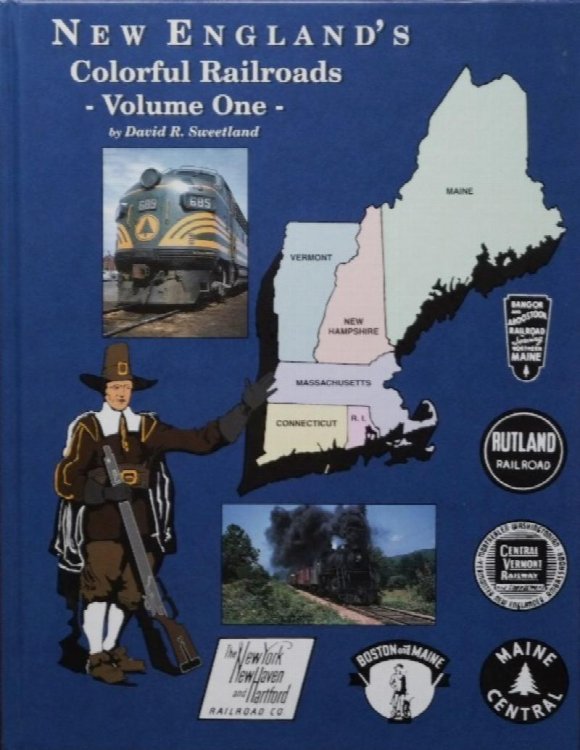 NEW ENGLAND'S COLORFUL RAILROADS Volume One