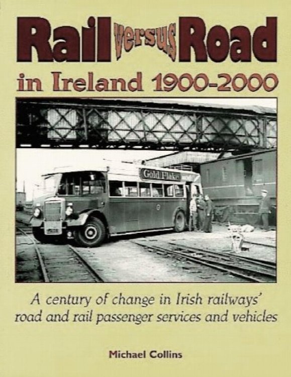 RAIL VERSUS ROAD IN IRELAND 1900-2000