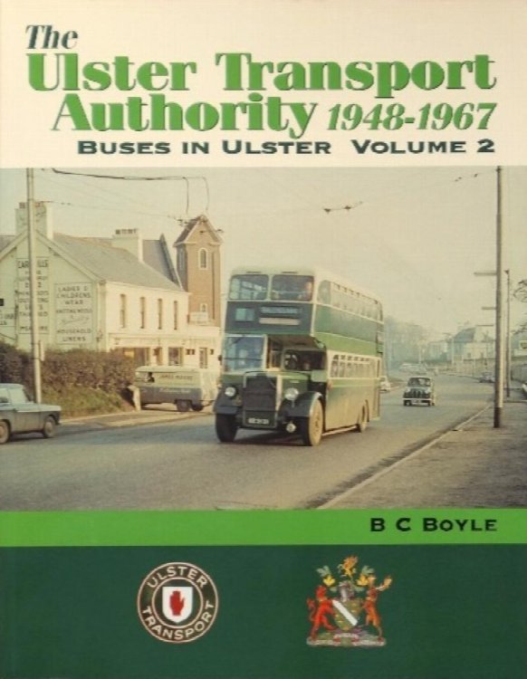 Buses in Ulster Volume 2 : Ulster Transport Authority 1948 - 1967