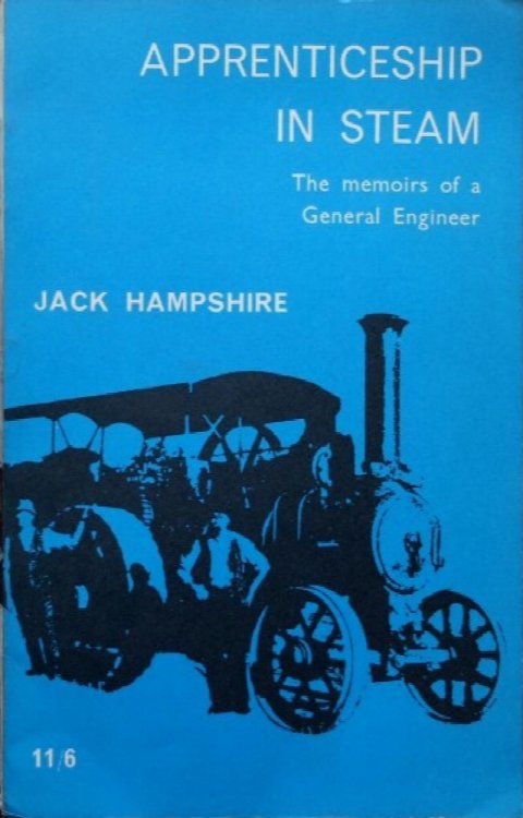 APPRENTICESHIP IN STEAM : THE MEMOIRS OF A GENERAL ENGINEER