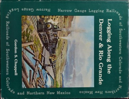 Logging Along the Denver & Rio Grande