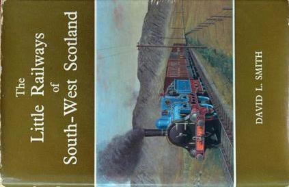 The Little Railways of South-West Scotland