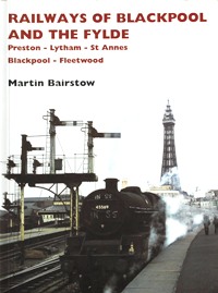 RAILWAYS OF BLACKPOOL AND THE FYLDE