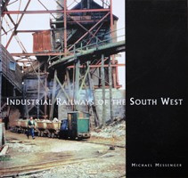 INDUSTRIAL RAILWAYS OF THE SOUTH WEST