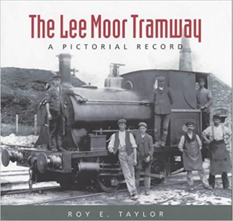 The Lee Moor Tramway : A Pictorial Record