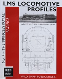 LMS LOCOMOTIVE PROFILES No.4 THE PRINCESS ROYAL PACIFICS