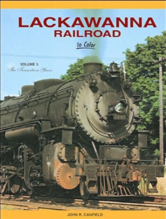 Lackawanna Railroad in Color Volume 3 : The Transition Years