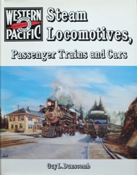 Western Pacific Steam Locomotives, Passenger Trains and Cars