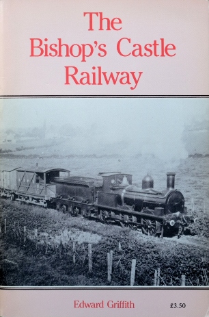 The Bishop's Castle Railway 1865-1935