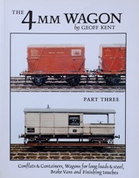 THE 4mm WAGON Part Three : Conflats & Containers, Wagons for Long Loads & Steel, Brake Vans and Finishing Touches