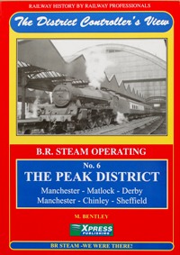 THE DISTRICT CONTROLLER'S VIEW - No.6 THE PEAK DISTRICT