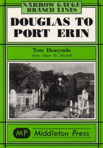 Narrow Gauge Branch Lines : Douglas to Port Erin