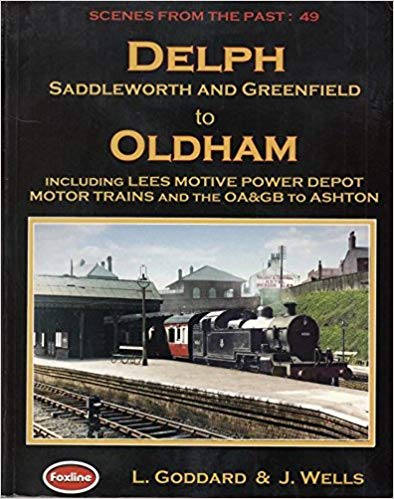 DELPH, SADDLEWORTH AND GREENFIELD TO OLDHAM