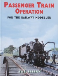 PASSENGER TRAIN OPERATION FOR THE RAILWAY MODELLER