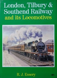 LONDON, TILBURY & SOUTHEND RAILWAY AND ITS LOCOMOTIVES