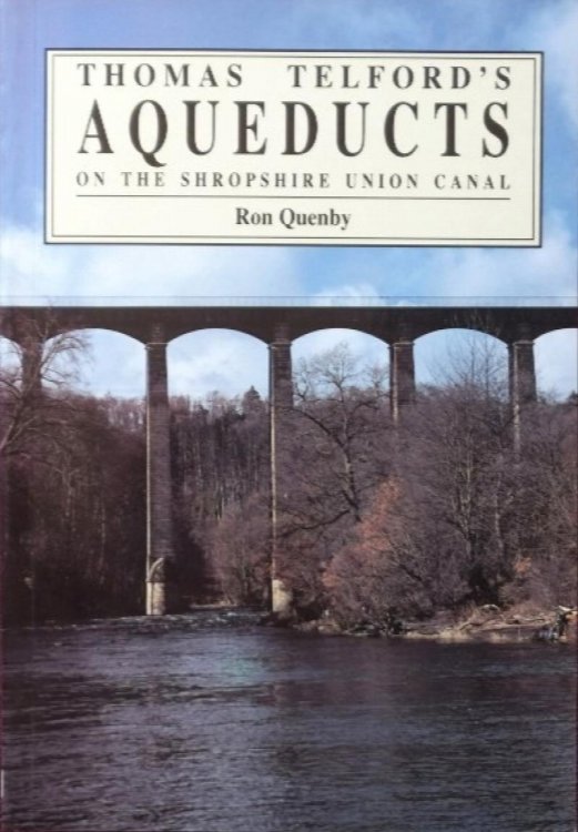 THOMAS TELFORD'S AQUEDUCTS ON THE SHROPSHIRE UNION CANAL