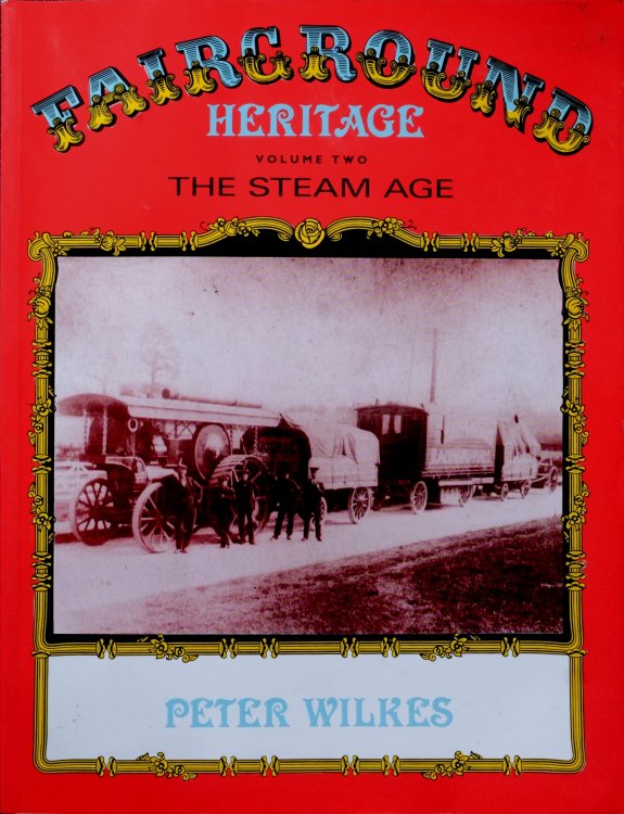 FAIRGROUND HERITAGE - Volume Two - The Steam Age