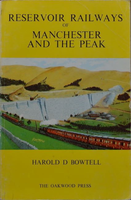 Reservoir Railways of Manchester and the Peak