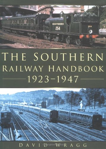 THE SOUTHERN RAILWAY HANDBOOK 1923-1947