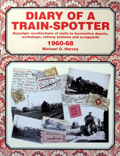 DIARY OF A TRAIN-SPOTTER 1960-68