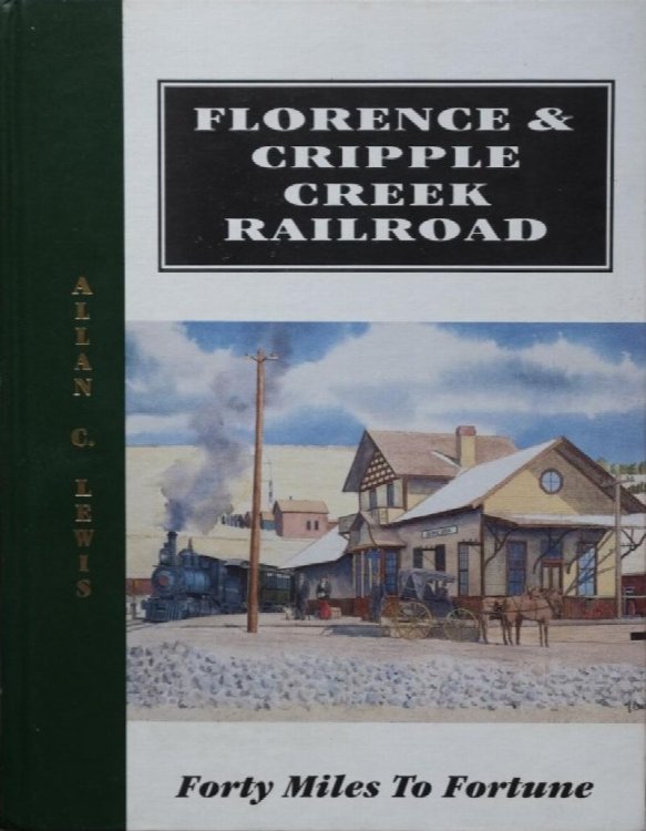 Florence & Cripple Creek Railroad: Forty miles to Fortune