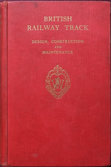 British Railway Track : Design, Construction & Maintenance