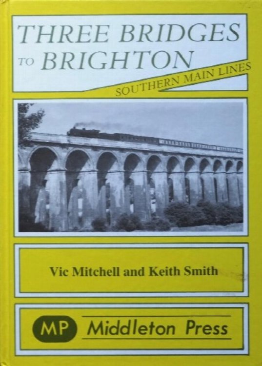 Southern Main Lines : Three Bridges to Brighton