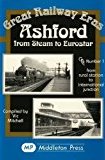 Great Railway Eras 1 : Ashford from Steam to Eurostar