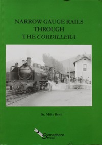 NARROW GAUGE RAILS THROUGH THE CORDILLERA